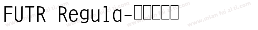FUTR Regula字体转换